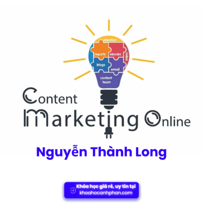 Content Marketing Online - Nguyễn Thành Long Share khóa học Content Marketing Online - NGUYỄN THÀNH LONG