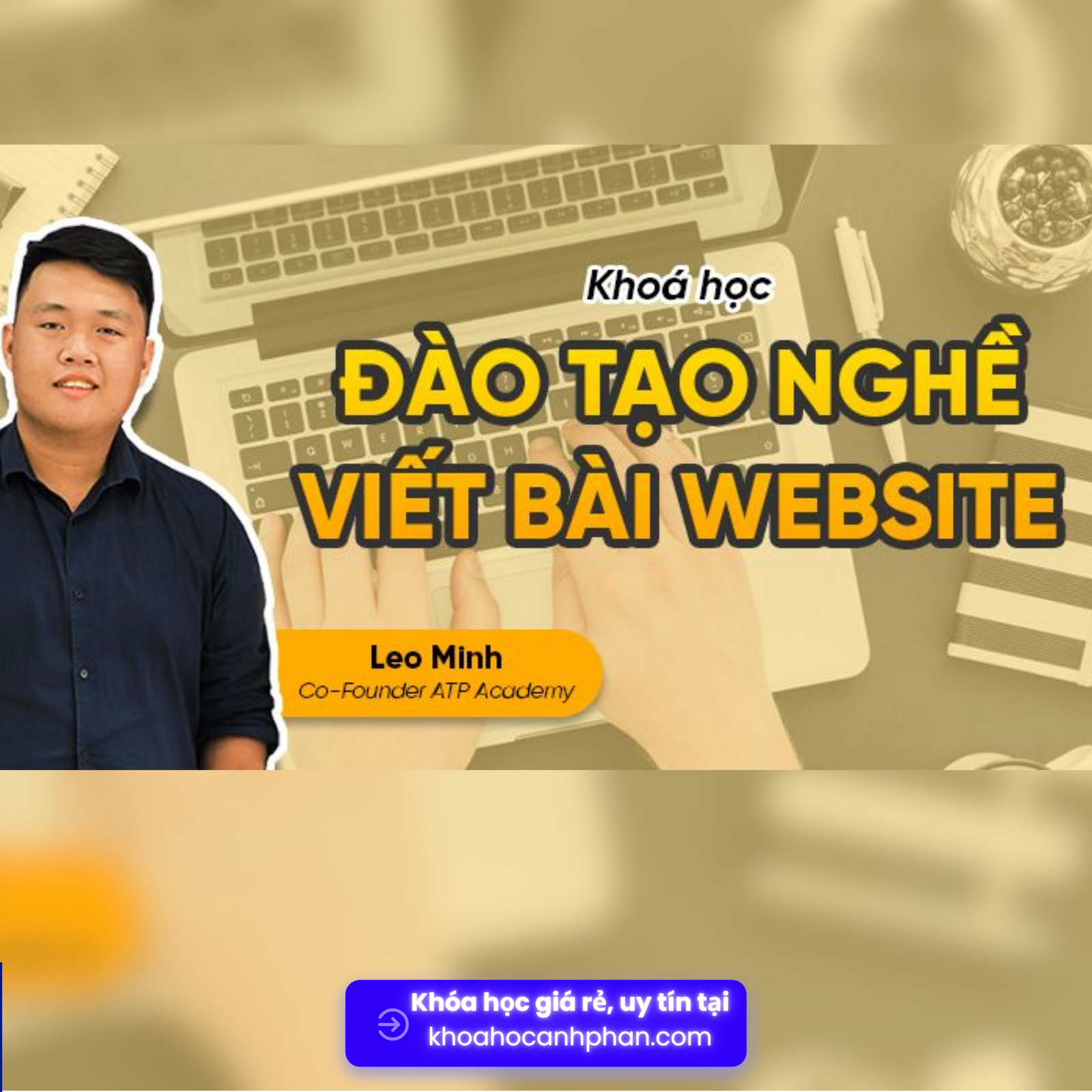 Share khóa học Đào tạo kỹ năng Content viết bài website từ A-Z của Leo Minh