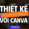 Share Khóa Học Hướng Dẫn Canva Cơ Bản Đến Nâng Cao Cho Người Mới cùng Mọt Canva