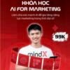 AI For Marketing MindX 2025 – Lộ Trình Bứt Phá Nghề Marketing