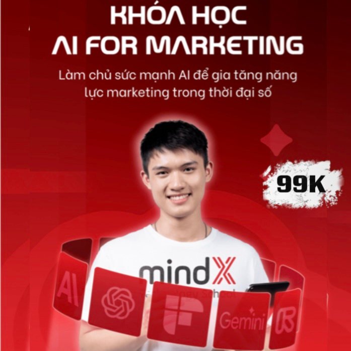AI For Marketing MindX 2025 – Lộ Trình Bứt Phá Nghề Marketing