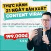 Thực Hành 21 Ngày Sản Xuất Content Viral Cùng Nghề Content