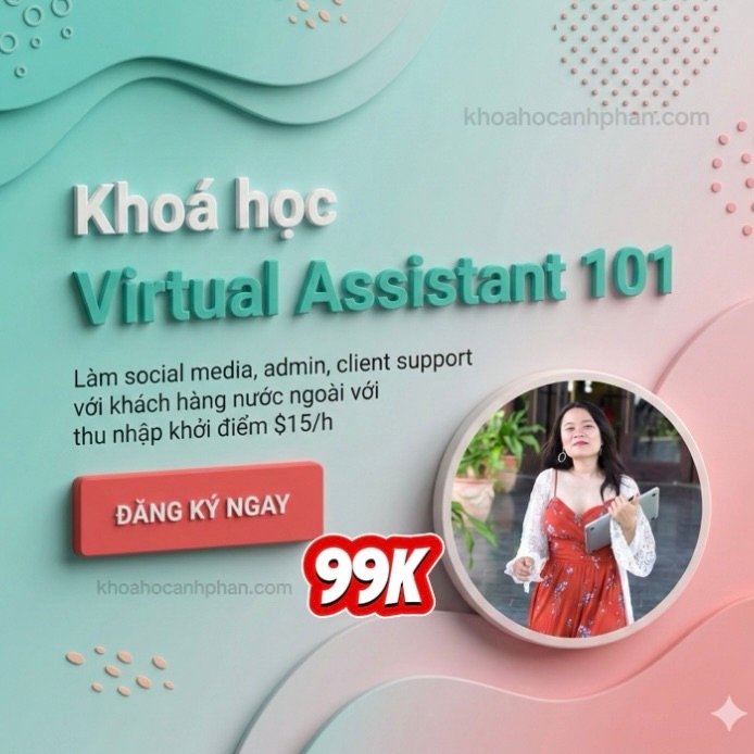 Khóa Học Virtual Assistant 101 Mới Nhất 2025 Cùng HazelMai