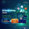Khóa Học AI Productivity 2025 – X10 Hiệu Suất Làm Việc Với AI