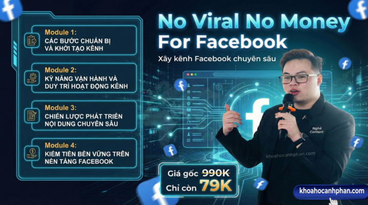 No Viral No Money Facebook cùng Nghề Content - Xây Kênh Facebook Chuyên Sâu 2026 Khoá học No Viral No Money Facebook cùng Nghề Content - Xây Kênh Facebook Chuyên Sâu 2026