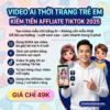 Khóa Học Tạo Video Thời Trang Trẻ Em Bằng AI Miễn Phí 100%
