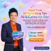 Khóa Học Hành Trình 30 Ngày Sáng Tạo AI & Canva Độc Đáo cùng Richdad Lộc