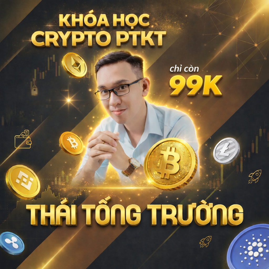 Khoá Học Phân Tích Kỹ Thuật Trong Crypto Thái Tống Trường