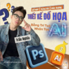 Khóa Học Thiết Kế Đồ Họa Bằng Trí Tuệ Nhân Tạo Ai Cùng Trần Nghĩa