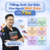 Khóa Học Tiếng Anh Cơ Bản Cho Người Mất Gốc Cùng Đàm Đức Anh