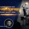Combo Khóa Học Chụp Hình, Quay Video Cùng Danny Nguyễn