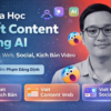 Khóa Học Viết Content Bằng AI Content Web, Social, Kịch Bản Video Cùng Phạm Đăng Định