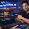 Khóa Học Kịch Bản Video AI Tạo Video Triệu View Không Cần Kinh Nghiệm cùng Sam Nguyễn