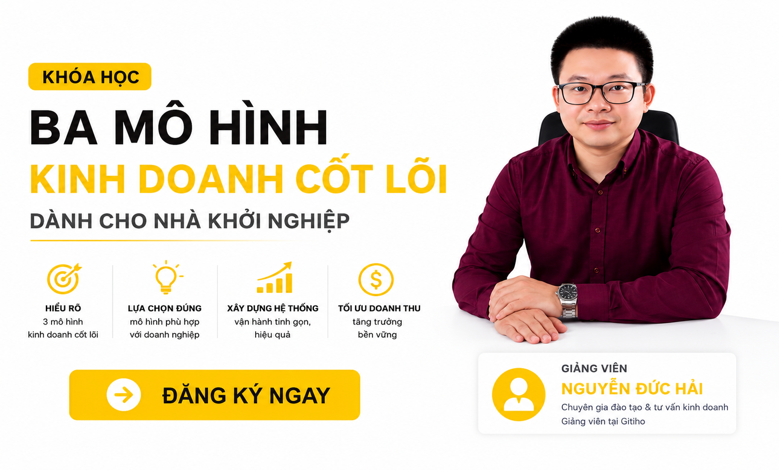 Khóa Học Ba Mô Hình Kinh Doanh Cốt Lõi Dành Cho Nhà Khởi Nghiệp