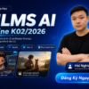 Khóa Học Làm Films AI K02/2026 Cùng Hải Nghiêm