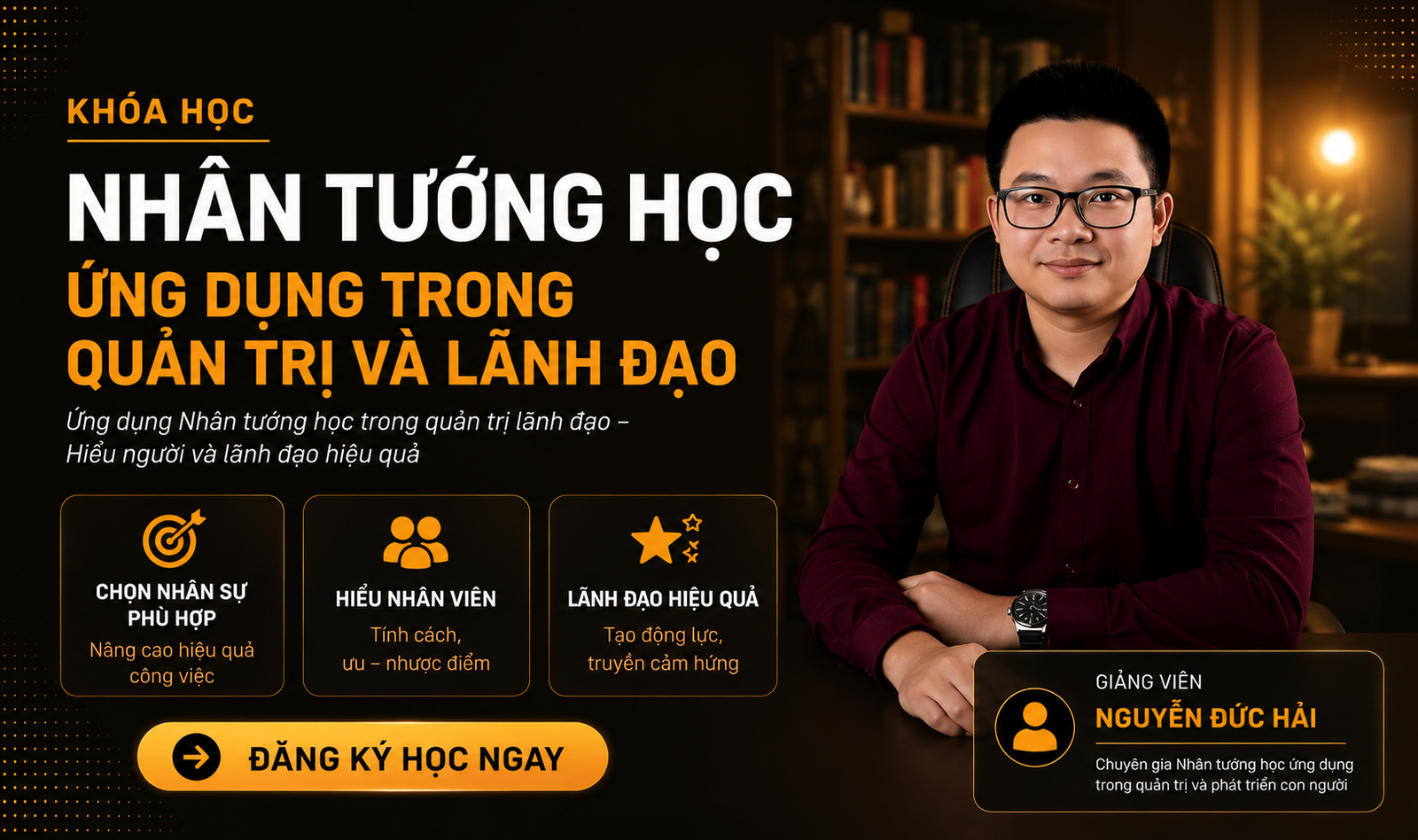 Khóa Học Nhân Tướng Học Trong Quản Trị Và Lãnh Đạo