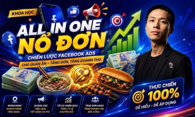 Facebook Ads Thực Chiến Cho Chủ Quán Tăng Đơn, Tăng Doanh Thu