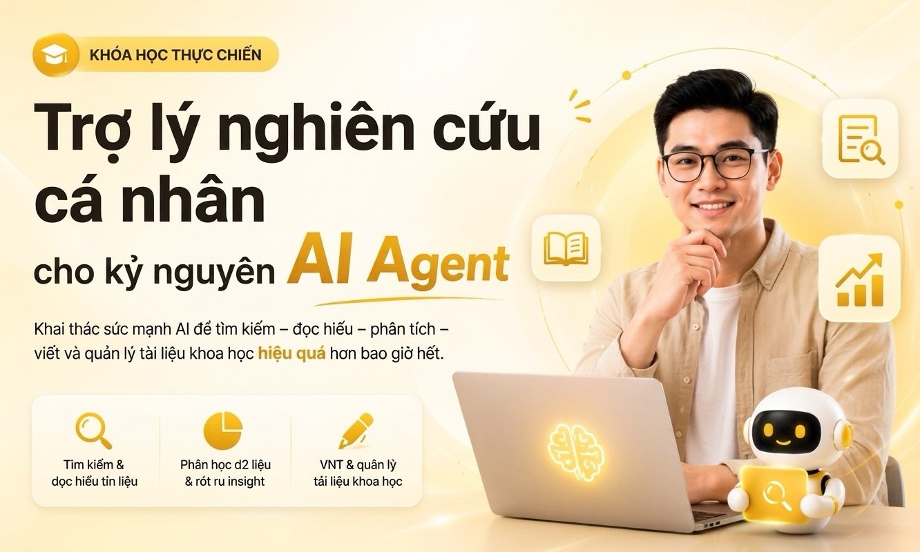 Thực Chiến Trợ Lý Nghiên Cứu Cá Nhân Cho Kỷ Nguyên AI Agent
